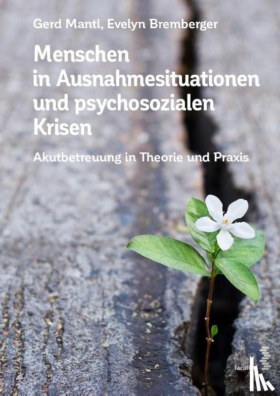 Mantl, Gerd, Bremberger, Evelyn - Menschen in Ausnahmesituationen und psychosozialen Krisen