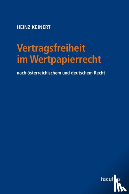Keinert, Heinz - Vertragsfreiheit im Wertpapierrecht