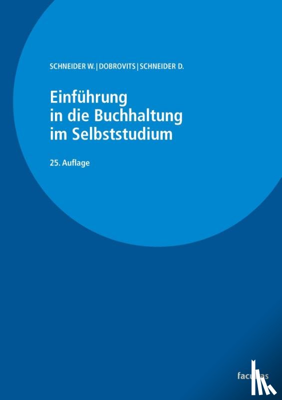 Schneider, Wilfried, Dobrovits, Ingrid, Schneider, Dieter - Einführung in die Buchhaltung im Selbststudium