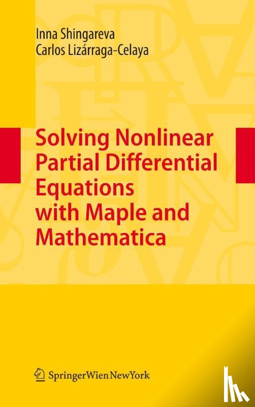 Shingareva, Inna, Lizarraga-Celaya, Carlos - Solving Nonlinear Partial Differential Equations with Maple and Mathematica