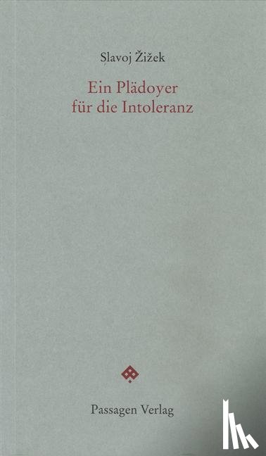 Zizek, Slavoj - Ein Plädoyer für die Intoleranz