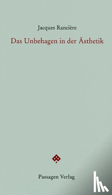 Rancière, Jacques - Das Unbehagen in der Ästhetik
