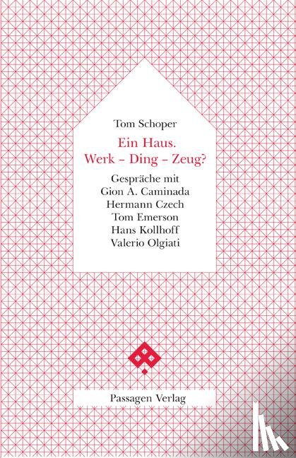 Schoper, Tom - Ein Haus. Werk - Ding - Zeug?
