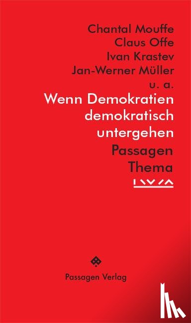 - Wenn Demokratien demokratisch untergehen