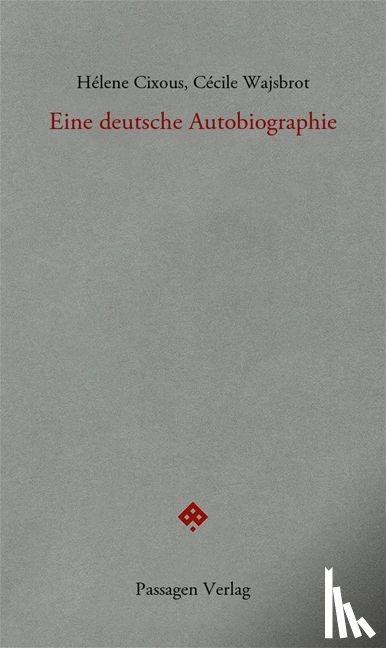 Cixous, Hélène, Wajsbrot, Cécile - Eine deutsche Autobiographie