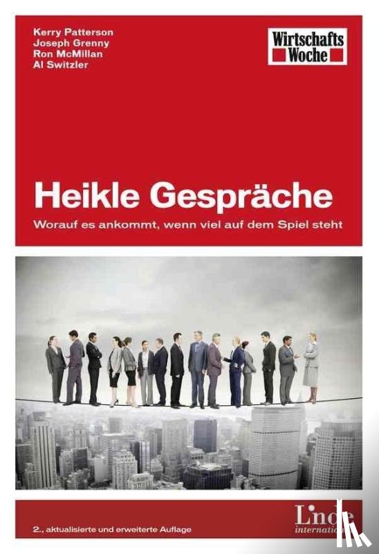 Patterson, Kerry, Switzler, Al, Grenny, Joseph, McMillan, Ron - Heikle Gespräche