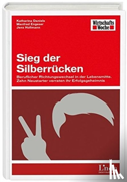 Daniels, Katharina, Engeser, Manfred, Hollmann, Jens - SIEG DER SILBERR CKEN