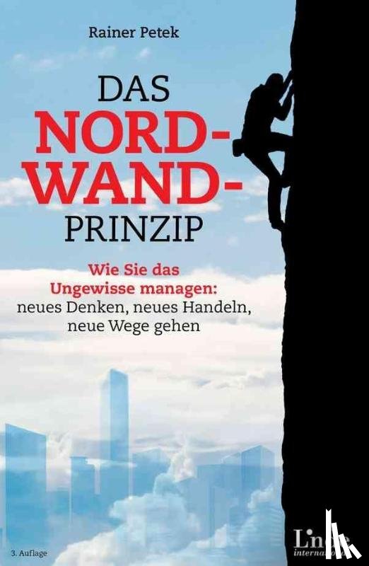 Petek, Rainer - Das Nordwand-Prinzip