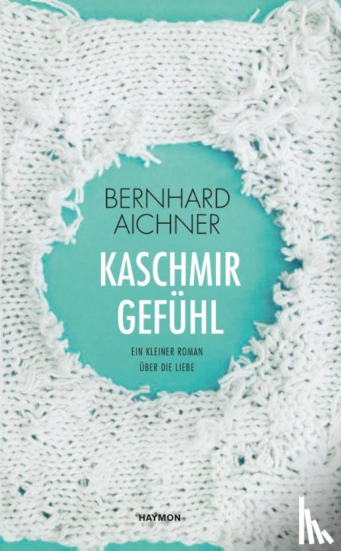 Aichner, Bernhard - Kaschmirgefühl