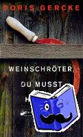 Gercke, Doris - Weinschröter, du musst hängen
