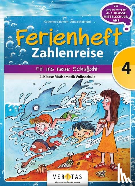 Salomon, Catherine, Schabhüttl, Jutta - Mathematik Ferienhefte 4. Klasse - Volksschule - Zahlenreise