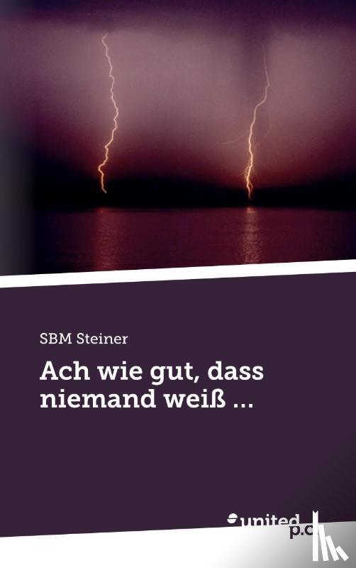 SBM Steiner - Ach wie gut, dass niemand weiß ...