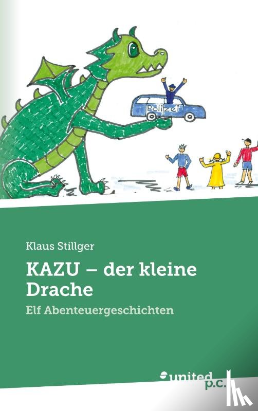 Stillger, Klaus - KAZU- der kleine Drache