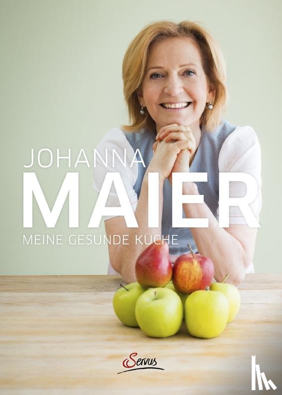 Maier, Johanna - Meine gesunde Küche