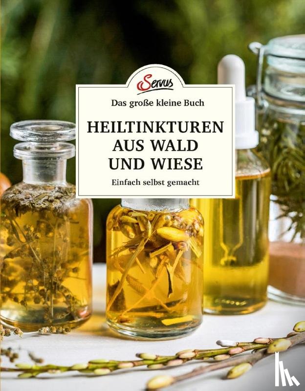 Nedoma, Gabriela - Das kleine Buch: Heiltinkturen aus Wald und Wiese