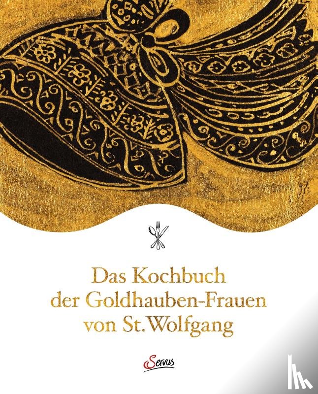  - Das Kochbuch der Goldhauben-Frauen von St. Wolfgang