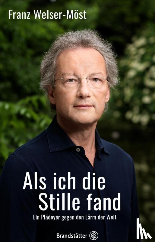 Welser-Möst, Franz - Als ich die Stille fand