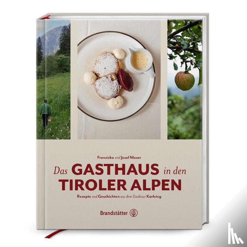Moser, Josef, Moser, Franziska - Das Gasthaus in den Tiroler Alpen