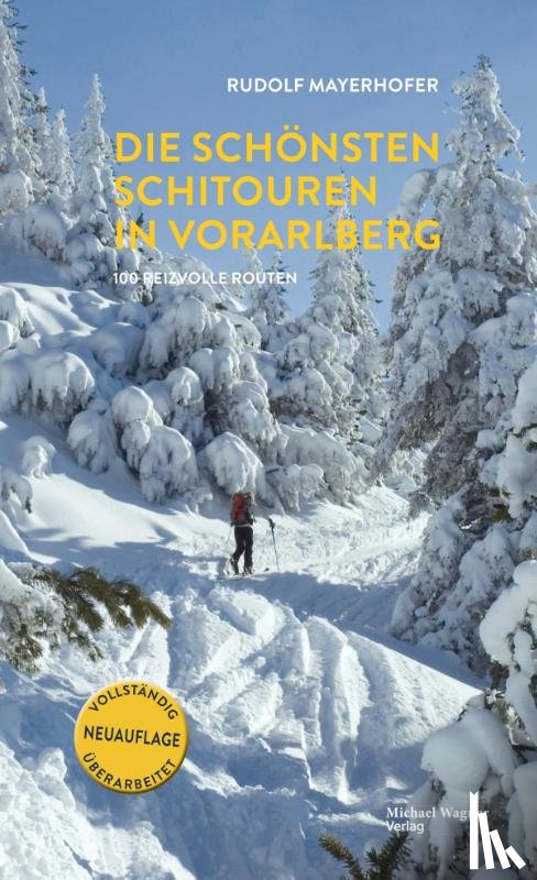 Mayerhofer, Rudolf - Die schönsten Schitouren in Vorarlberg