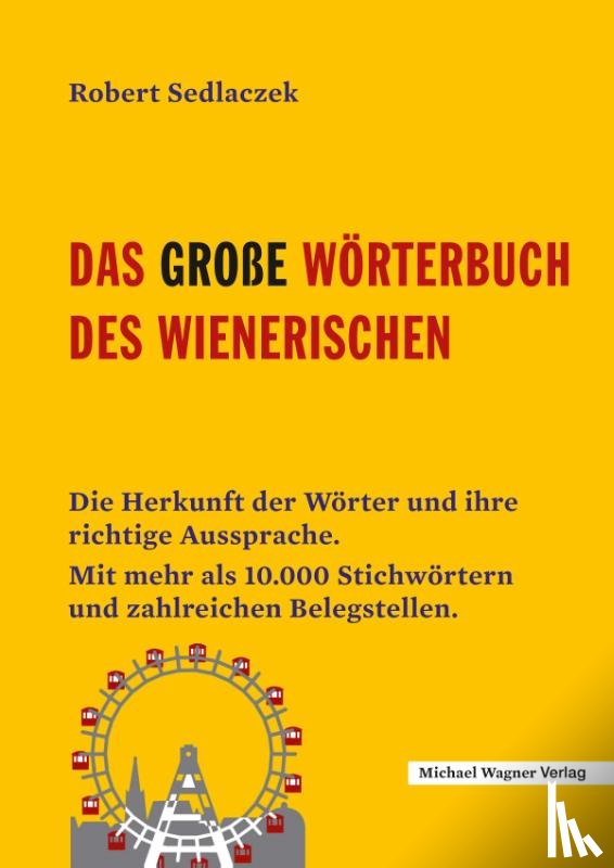 Sedlaczek, Robert - Das große Wörterbuch des Wienerischen