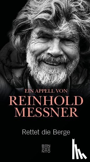 Messner, Reinhold - Rettet die Berge