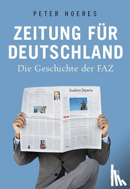 Hoeres, Peter - Zeitung für Deutschland
