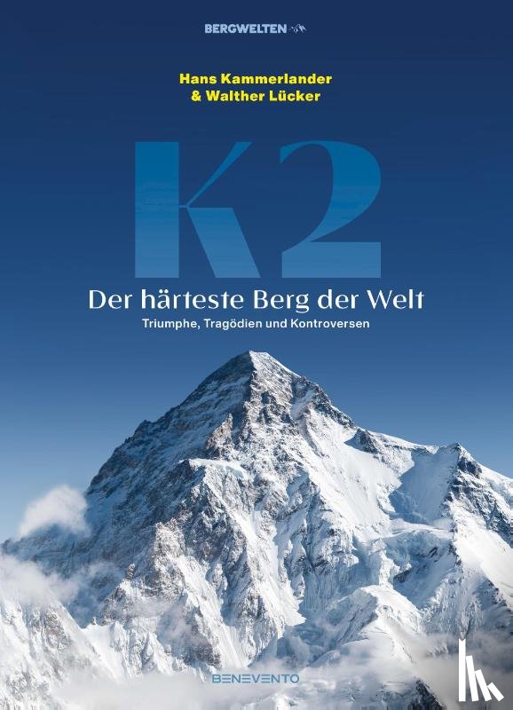 Kammerlander, Hans, Lücker, Walther - K2 - Der härteste Berg der Welt