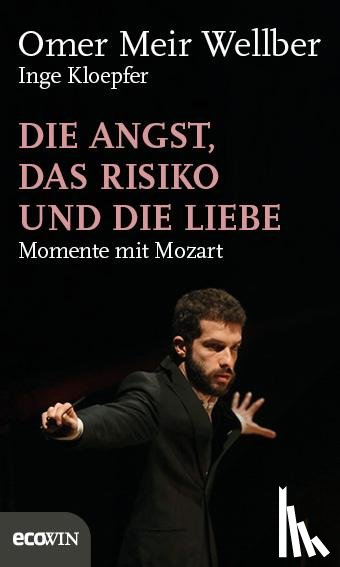 Meir Wellber, Omer, Kloepfer, Inge - Die Angst, das Risiko und die Liebe