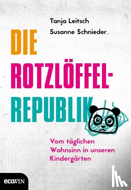 Leitsch, Tanja, Schnieder, Susanne, Tergast, Carsten - Die Rotzlöffel-Republik