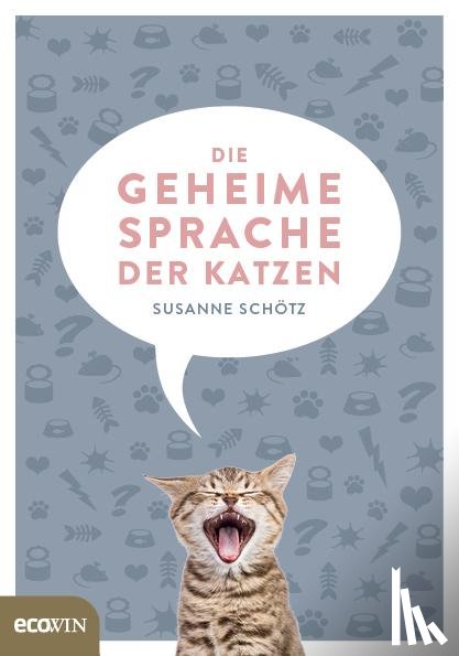 Schötz, Susanne - Die geheime Sprache der Katzen
