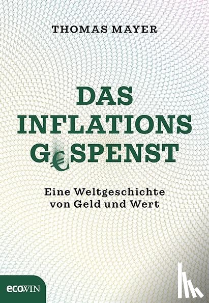 Mayer, Thomas - Das Inflationsgespenst