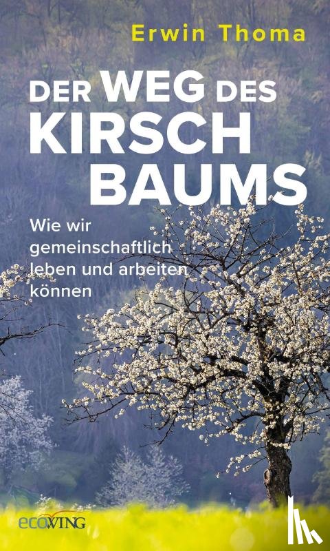 Thoma, Erwin - Der Weg des Kirschbaums