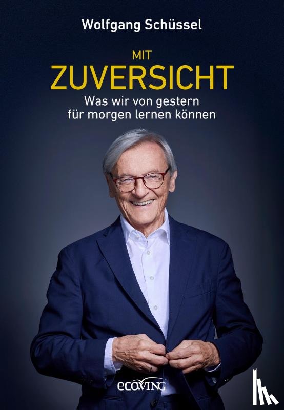 Schüssel, Wolfgang - Mit Zuversicht