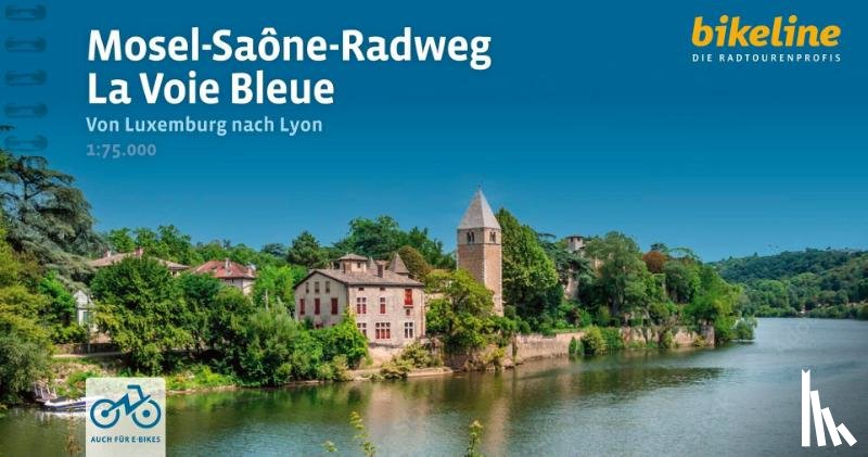  - Mosel - Saone Radweg - La Voie Bleue