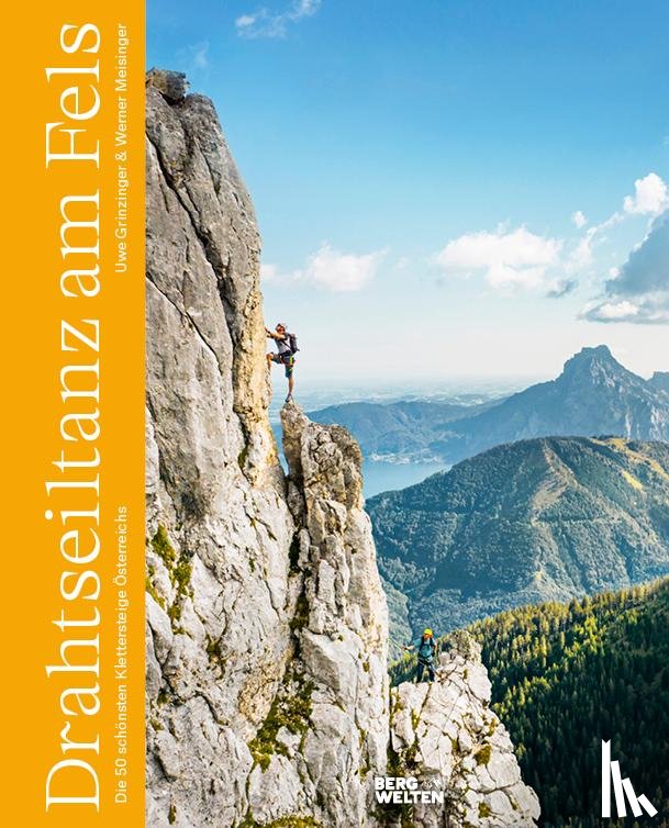 Grinzinger, Uwe, Meisinger, Werner - Drahtseiltanz am Fels