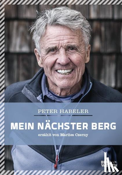 Habeler, Peter - Mein nächster Berg