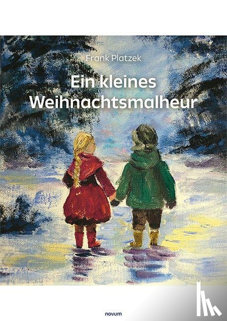 Platzek, Frank - Ein kleines Weihnachtsmalheur