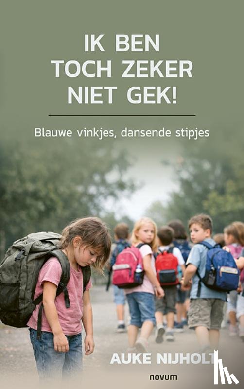 Nijholt, Auke - Ik ben toch zeker niet gek!