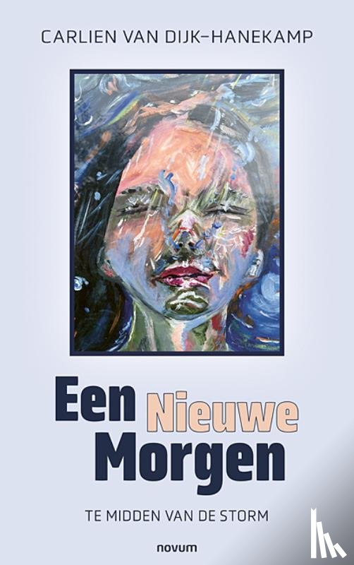 Dijk-Hanekamp, Carlien van - Een Nieuwe Morgen