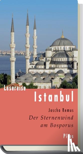 Remus, Joscha - Lesereise Istanbul