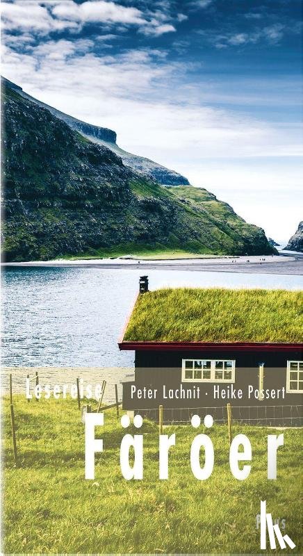 Possert, Heike, Lachnit, Peter - Lesereise Färöer