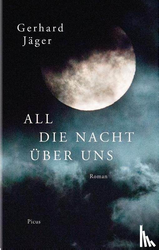 Jäger, Gerhard - All die Nacht über uns