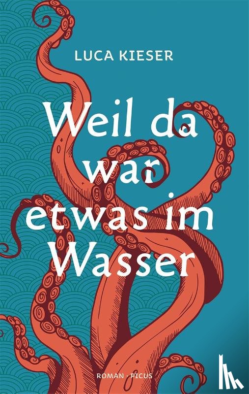 Kieser, Luca - Weil da war etwas im Wasser