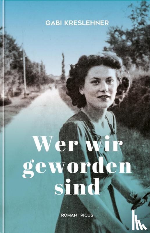 Kreslehner, Gabi - Wer wir geworden sind