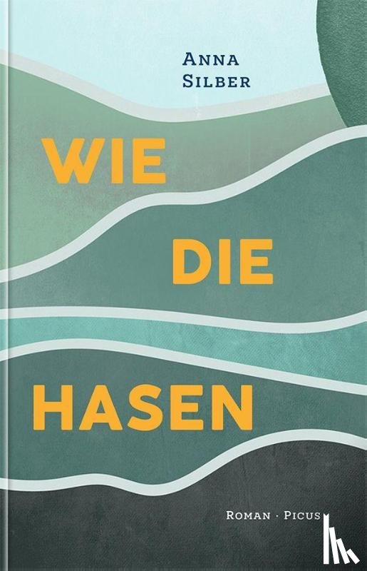 Silber, Anna - Wie die Hasen