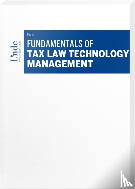 Risse, Robert - Fundamentals of Tax Law Technology Management