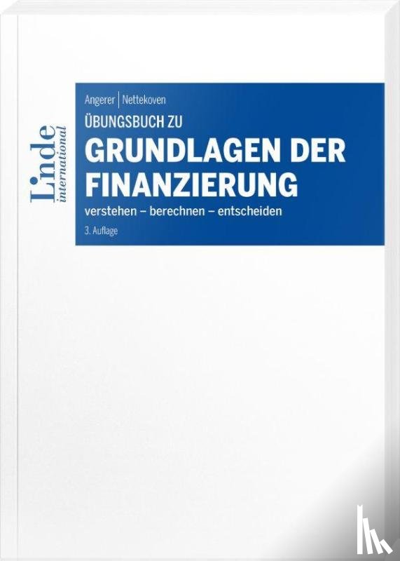 Angerer, Martin, Nettekoven, Michaela - Übungsbuch zu Grundlagen der Finanzierung