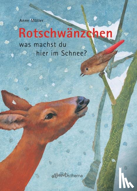 Möller, Anne - Rotschwänzchen - was machst du hier im Schnee?