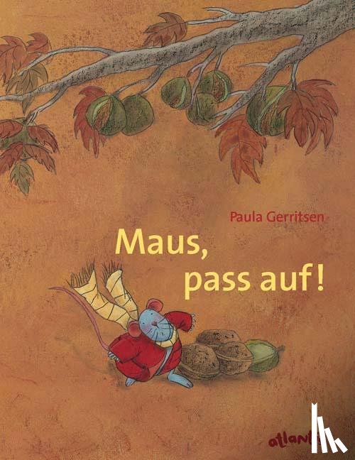 Gerritsen, Paula - Maus, pass auf! Eine Herbstgeschichte