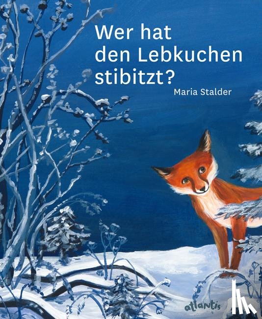 Stalder, Maria - Wer hat den Lebkuchen stibitzt?